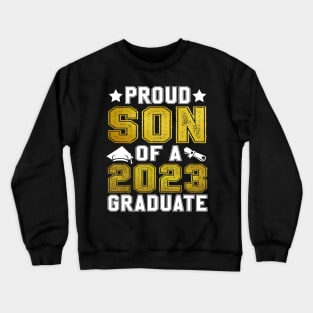 Proud Son Of A 2023 Graduate Senior Graduation Crewneck Sweatshirt